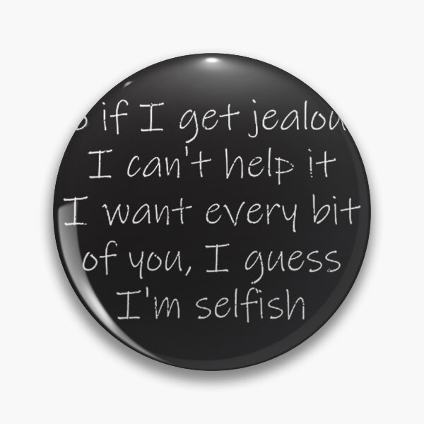 Item preview, Selfish Lyrics Inspirational Music Quote Design designed and sold by TNAFashionClub.