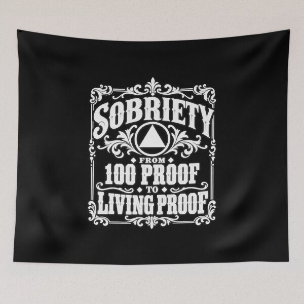 Item preview, Sobriety From 100 Proof to Living Proof designed and sold by anapldv.