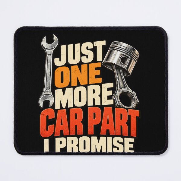 Item preview, Just One More Car Part Mechanic Humor designed and sold by anapldv.