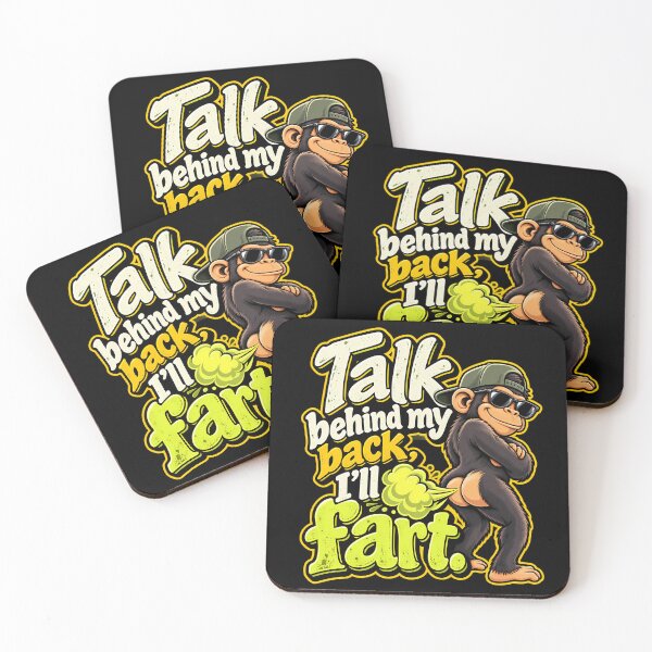 Item preview, Talk Behind My Back I'll Fart Funny Monkey Fart Joke Humor designed and sold by Rtcraftani.