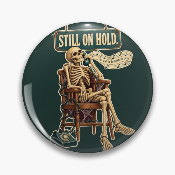 Item preview, Still On Hold Skeleton Waiting Funny designed and sold by VISIONARTIST.