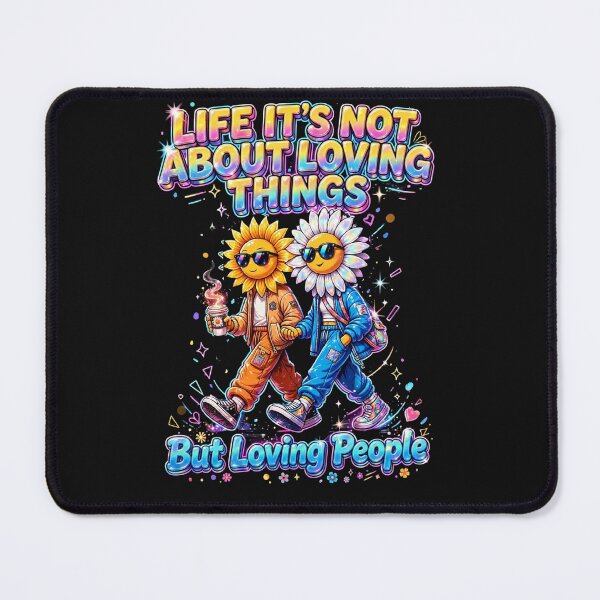 Item preview, Life Isn’t About Loving Things — Loving People Friendship Design designed and sold by Jen.Lou.