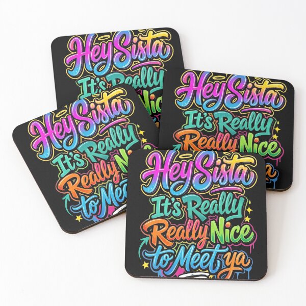 Item preview, Hey Sista It's Really Really Nice to Meet ya Funny Awesome designed and sold by GregArtShop.