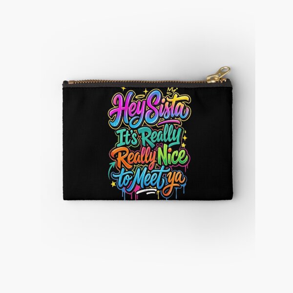 Item preview, Hey Sista It's Really Really Nice to Meet ya Funny Awesome designed and sold by GregArtShop.