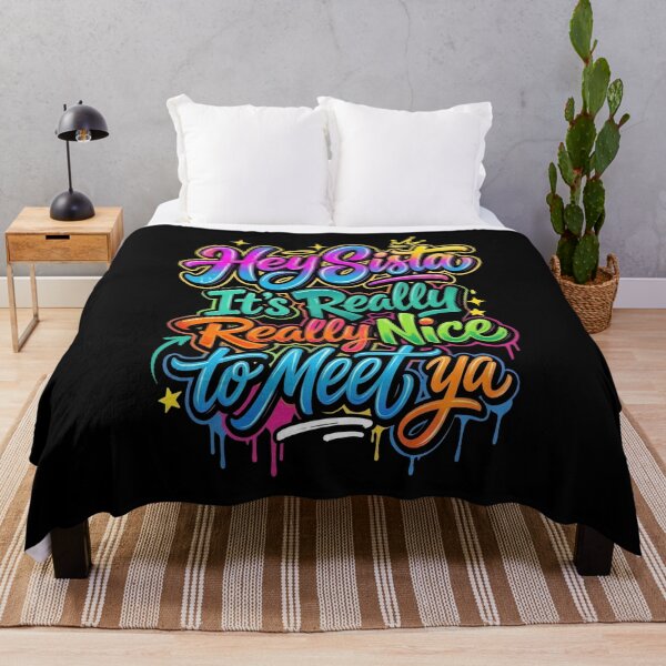 Item preview, Hey Sista It's Really Really Nice to Meet ya Funny Awesome designed and sold by GregArtShop.