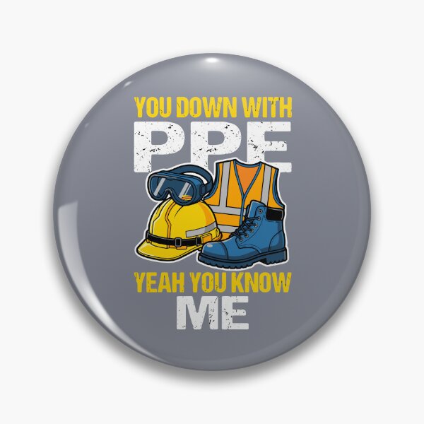 Item preview, You Down With PPE Yeah You Know Me Safety Worker Construction Professional designed and sold by SofiBlair.