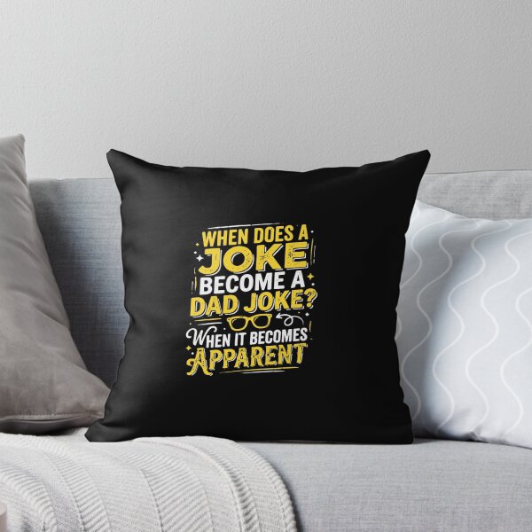 Item preview, When Does A Joke Become A Dad Joke? When It Becomes Apparent Father Humor Pun  designed and sold by PopStars1993.