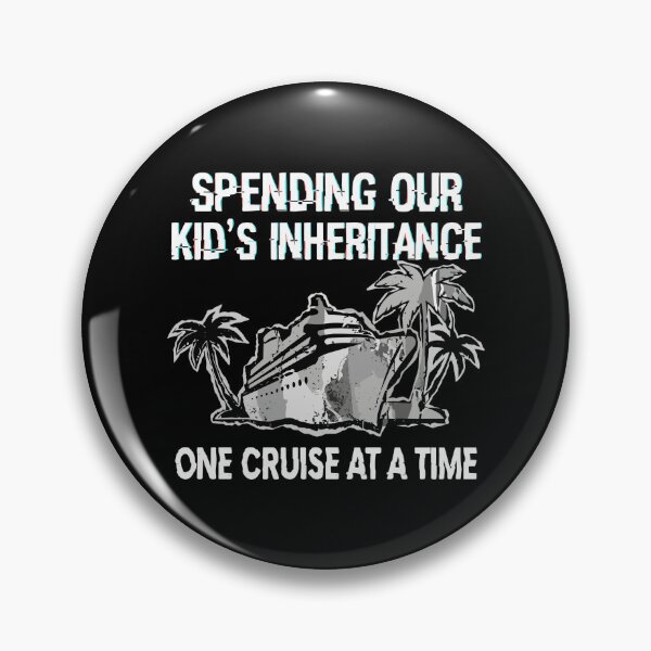 Item preview, Spending Our Kid's Inheritance One Cruise At A Time Funny Parents Grandparents Cruise Ship Vacation Humor designed and sold by PopStars1993.