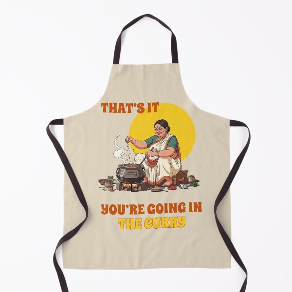Item preview, That's It You're Going In The Curry Indian Auntie Desi Dark Humor designed and sold by QuirkyGuacamole.