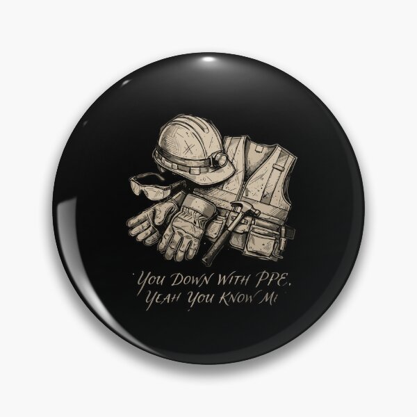 Item preview, You Down With PPE. Yeah You Know Me Construction Worker Safety Professional Tradesman designed and sold by PopStars1993.