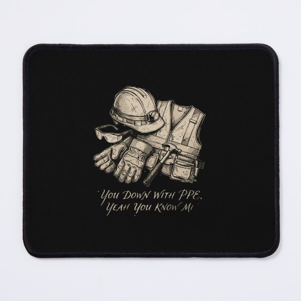 Item preview, You Down With PPE. Yeah You Know Me Construction Worker Safety Professional Tradesman designed and sold by PopStars1993.