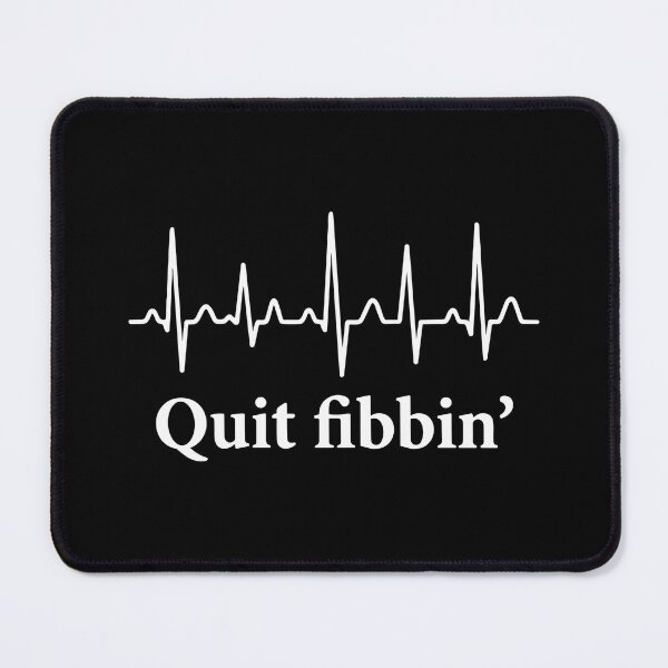 Item preview, Quit Fibbin' Atrial Fibrillation Cardiology Heart Condition Healthcare Patient designed and sold by SofiBlair.