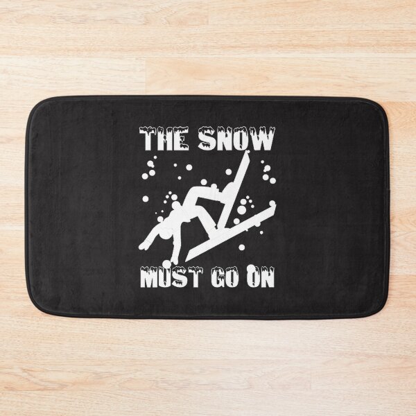 Item preview, The Snow Must Go On - Funny Skiing and Snowboarding Design for Snowboard Lovers designed and sold by WiretapStudios.