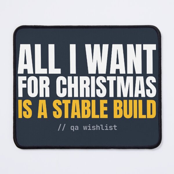Aperçu de l'œuvre All I Want For Christmas Is A Stable Build — QA Developer Christmas créée et vendue par AutomationDataCamp ⭐⭐⭐⭐⭐.