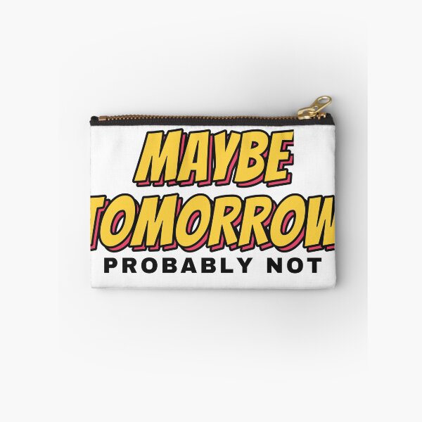 Item preview, Not Today Maybe Tomorrow Probably Not designed and sold by BeCalyx ⭐⭐⭐⭐⭐.