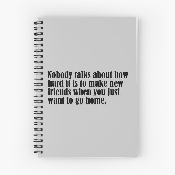 Item preview, Nobody Talks About How Hard It Is to Make New Friends When You Just Want to Go Home | Funny Introvert Quote designed and sold by DT creations.