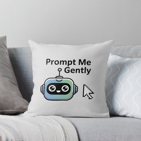 Item preview, Prompt Me Gently – Funny AI Prompt Engineering Humor designed and sold by Jollys-ArtShop.