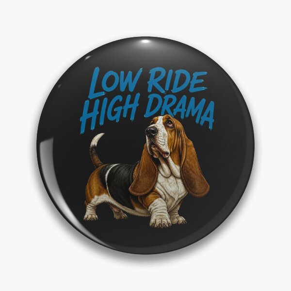 Item preview, Low Ride High Drama Funny Basset Hound designed and sold by AdicretorDesign.