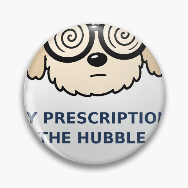 Item preview, Funny Dog Sticker — My Prescription? The Hubble designed and sold by ryleemaxwell.