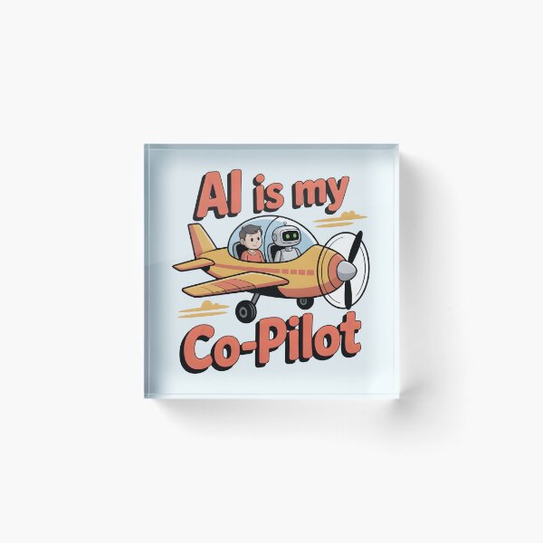 Item preview, AI Is My Copilot – Funny Artificial Intelligence Tech Humor designed and sold by Jollys-ArtShop.