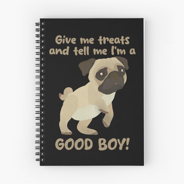 Item preview, Pug Illustration : Give me treats and tell me I'm a good boy designed and sold by FandomizedRose.