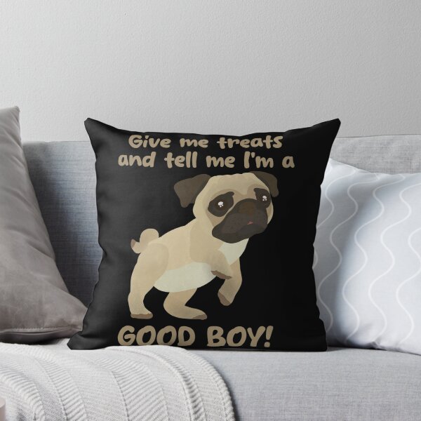 Item preview, Pug Illustration : Give me treats and tell me I'm a good boy designed and sold by FandomizedRose.