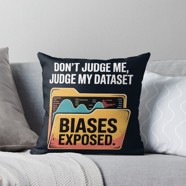Item preview, Don’t Judge Me, Judge My Dataset – Funny AI Data Humor designed and sold by Jollys-ArtShop.