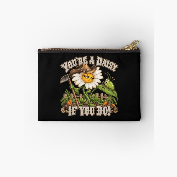 Item preview, “YOU’RE A DAISY IF YOU DO!” designed and sold by A5ranch merch.