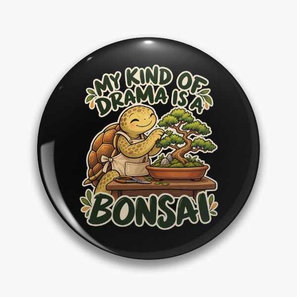 Item preview, My Kind Of Drama Is A Bonsai designed and sold by Good Mood Foundry.