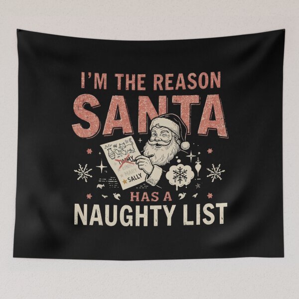 Artikelvorschau, I'm the Reason Santa Has a Naughty List - Funny Christmas Humor entworfen und verkauft von Lucid Dream Pixel.