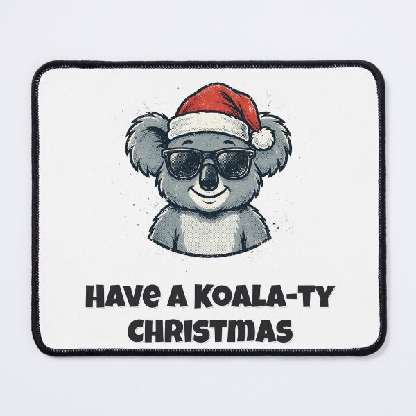 Item preview, Have A Koala-ty Christmas Funny Koala Christmas Design designed and sold by Wild Shades.