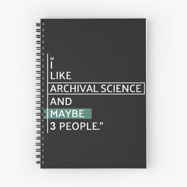 Item preview, I Like Archival Science Funny Quote Design for Archivists and History Lovers designed and sold by DeadFunny Designs.