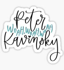 Peter woah woah woah Kavinsky Sticker