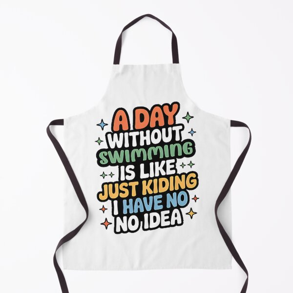 Item preview, Funny Swimming Lover Quote - A Day Without Swimming Is Like Just Kidding designed and sold by Angelizen.
