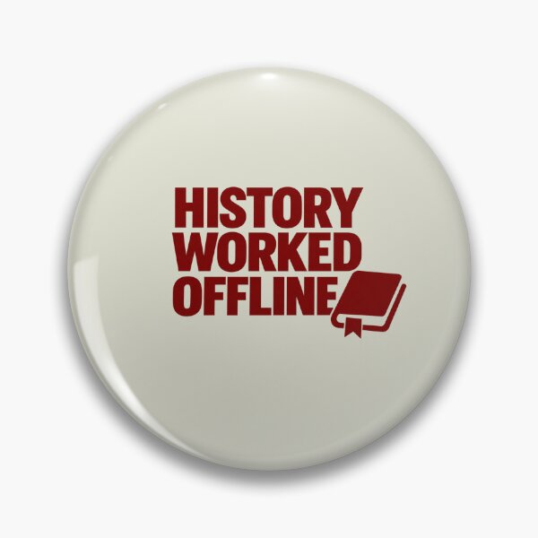 Item preview, History Worked Offline - Vintage History lover Design designed and sold by CzipipitoStudio.