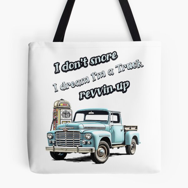 Item preview, Funny Truck Lover Design Featuring 'I Don't Snore' Slogan designed and sold by WhutIsXbox.