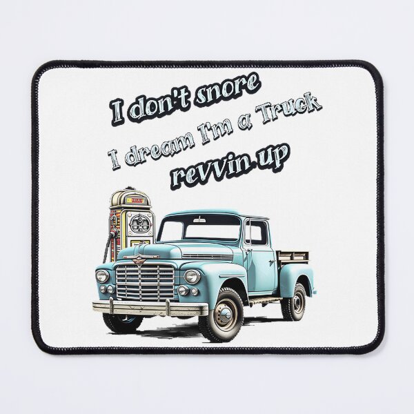 Item preview, Funny Truck Lover Design Featuring 'I Don't Snore' Slogan designed and sold by WhutIsXbox.