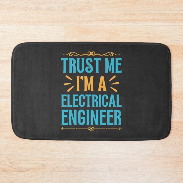 Item preview, Trust Me I Am an Electrical Engineer Funny and Motivational Design designed and sold by zalrainofficial.