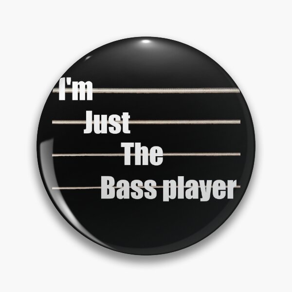 Item preview, I'm Just The Bass player designed and sold by E-W-D.