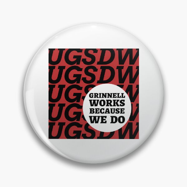 Artikelvorschau, Grinnell funktioniert, weil wir es tun 2 entworfen und verkauft von dirnkmns.
