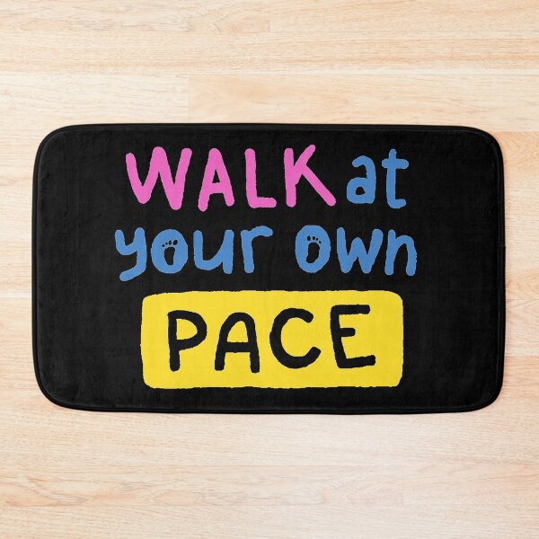 Item preview, Walk At Your Own Pace — Self Care Quote designed and sold by AutomationDataCamp LLC.