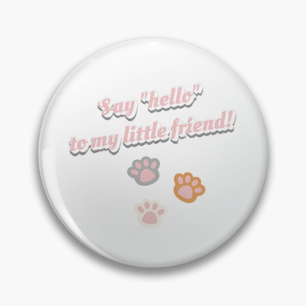 Item preview, Say Hello to My Little Friend designed and sold by mimirocker.