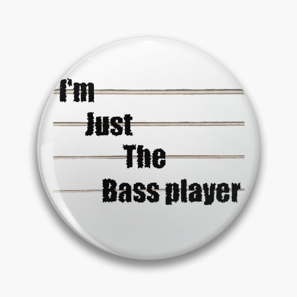Item preview, I'm Just The Bass player designed and sold by E-W-D.