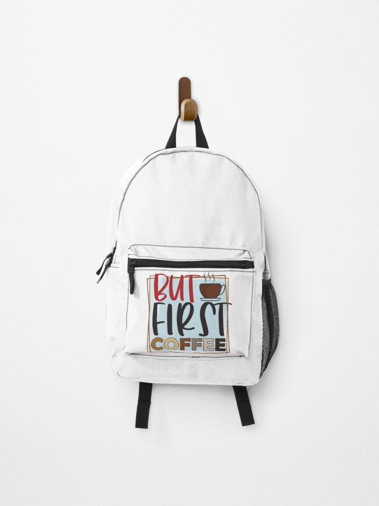 Thumbnail 1 of 3, Backpack, But First Coffee Morning Motivation designed and sold by CleanDecor.
