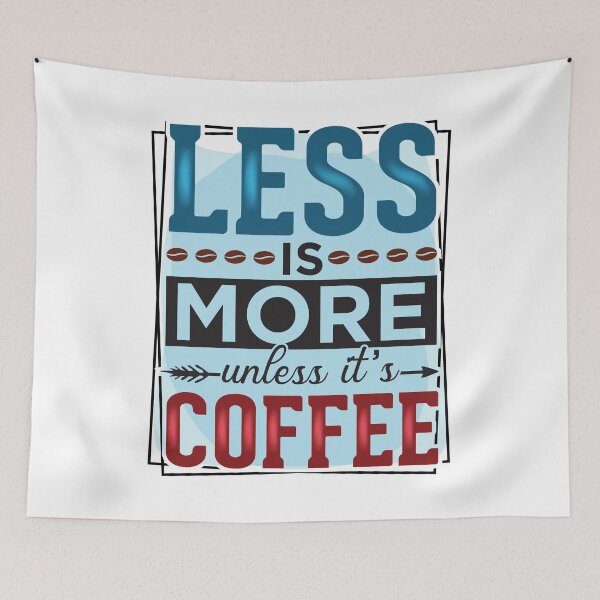 Item preview, Less Is More Unless It Is Coffee designed and sold by CleanDecor.
