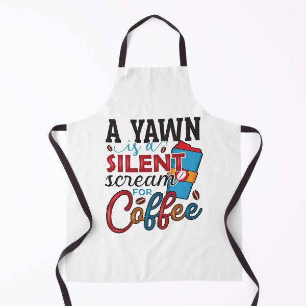 Item preview, A Yawn Is a Silent Scream for Coffee designed and sold by CleanDecor.