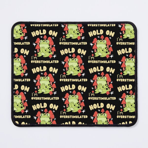 Item preview, Hold On I'm Overstimulated Funny Frog Mushrooms Cottagecore Art    designed and sold by kuwagatamushi.