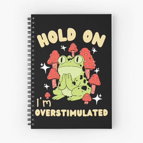 Item preview, Hold On I'm Overstimulated Funny Frog Mushrooms Cottagecore Art    designed and sold by kuwagatamushi.