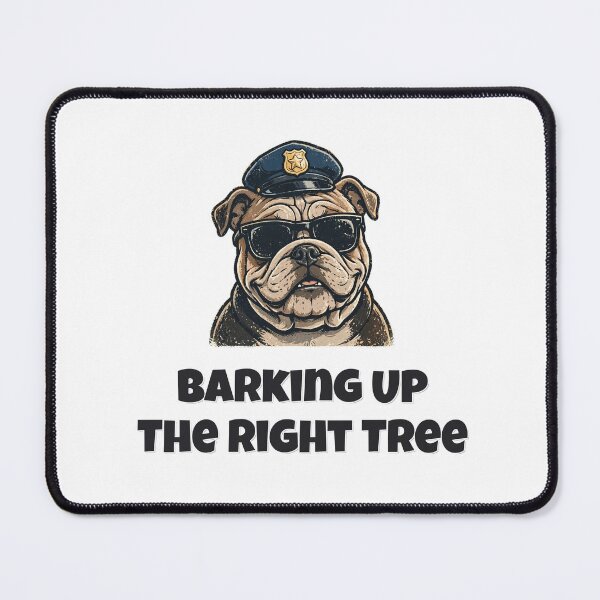 Artikelvorschau, Auf dem richtigen Baum – Lustiges Bulldoggen-Polizei-Design entworfen und verkauft von Wild Shades.