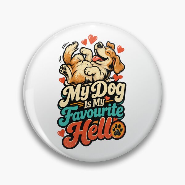 Item preview, My Dog Is My Favourite Hello designed and sold by Pet Grow Co.